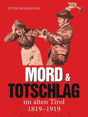 cover image of Mord und Totschlag im alten Tirol